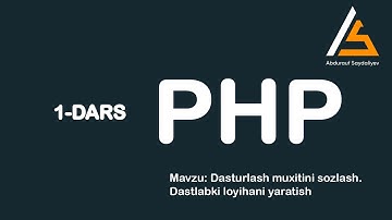 1-dars. PHP da dastlabki loyihani yaratish