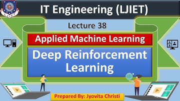 Lec-38_Deep Reinforcement Learning | Applied Machine Learning | IT Engineering