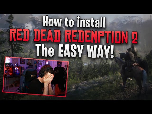 Preload: How to install Red Dead Redemption 2 on your PC - FAQ