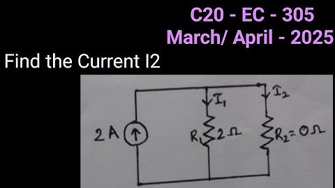 || AP DIPLOMA C20 REGULATION March/April - 2025 Network Analysis ( EC - 305 ) PART A Solutions ||