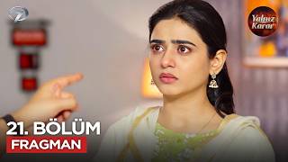 Yalnız Karar (Fasiq) Pakistan Dizisi 21. Bölüm Fragmanı | 27 Nisan Pazartesi