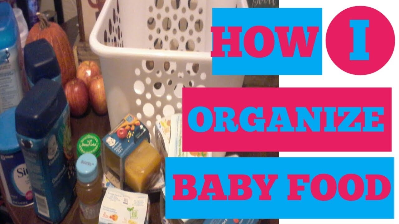 How I organize Baby Food Organization Motivation SAHM Comfort