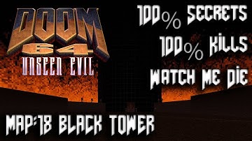DOOM 64 Unseen Evil - Master Levels for DOOM II - Map18: Black Tower - 100% Secrets