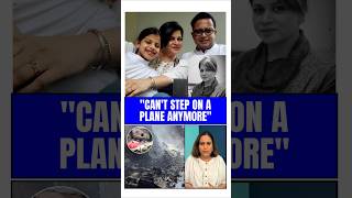 Air India Crash | "I Cant Step on to a Plane" I A Husband's Remembers His Wife Who Died in AI 171