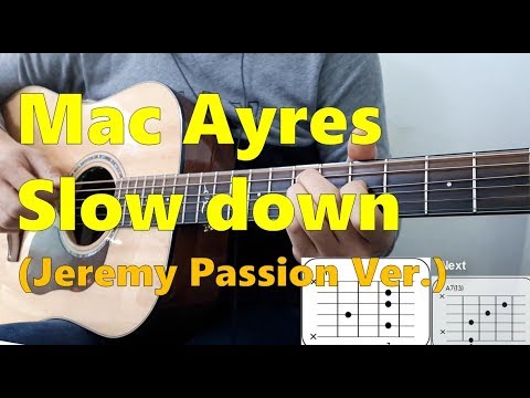 Mac Ayres - Slow down (Jeremy Passion Version) - -