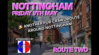 Another Mega Pub Crawl Around Nottingham City Centre (Route 3) (Sponsored By The Meatles)