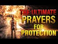The Ultimate Prayer For Protection | LISTEN TO THIS EVERYDAY (Very Powerful Prayer)
