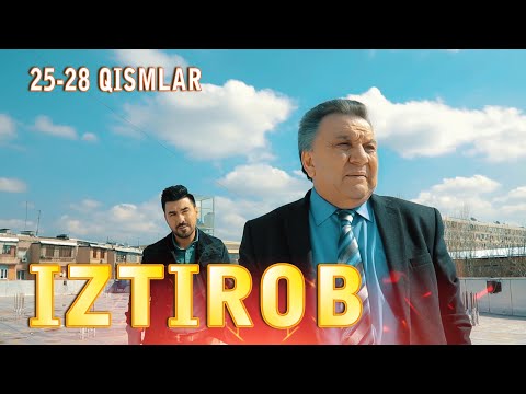 Iztirob 25-28-qism (milliy serial) | Изтироб 25-28-кисм (миллий сериал)