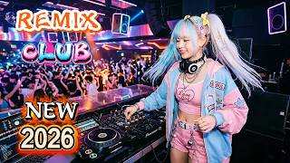 🎶 Remix 2026 🔥 Global EDM Hit Nonstop Mix