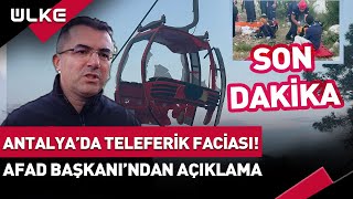 #SONDAKİKA #Antalya'da Teleferik Kabini Faciası! AFAD Başkanı Memiş'ten Açıklama #haber
