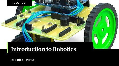 Introduction to Robotics | Robotics - Part 2