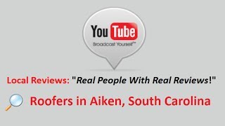 Aiken South Carolina Roofing Contractors Review - Who's the Best in Aiken, SC