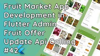 Flutter Admin App: Offer Update API Integration | Fruit Market Online Delivery App #42