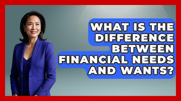 What Is The Difference Between Financial Needs And Wants? | Gen Z Unfiltered News