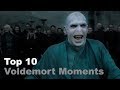 Top 10  voldemort moments