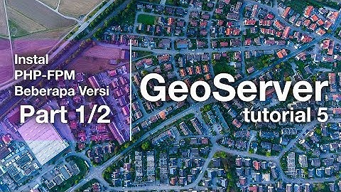 Install Berapa PHP FPM dan NGINX  | 5. Tutorial WebGIS part-1/2
