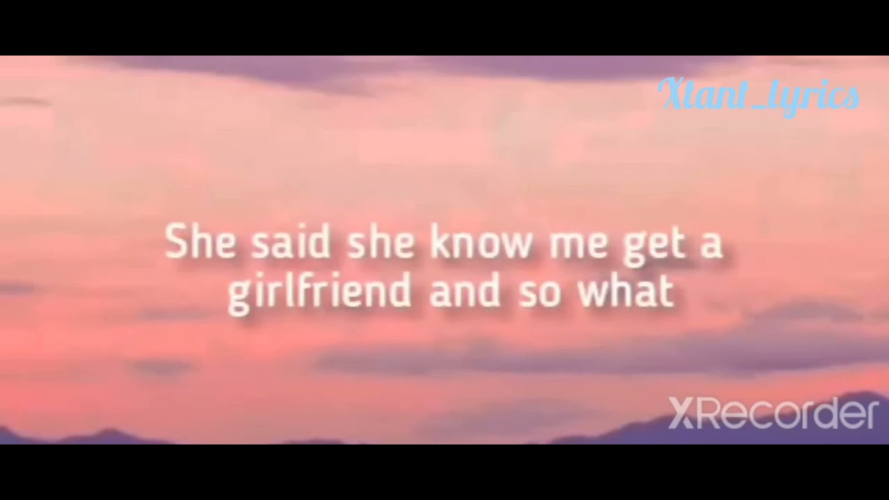 RUGER Official Girlfriend lyrics Xtant_Lyrics YouTube