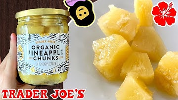 🇹🇭 Organic Pineapple Chunks in Pineapple Juice - Trader Joe’s Product Review