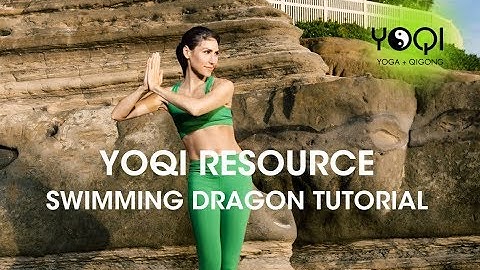 YOQI RESOURCE Swimming Dragon Qigong Tutorial