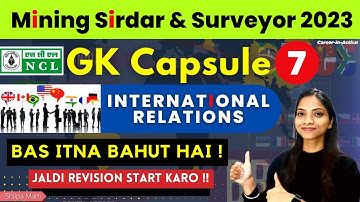 NCL GK Capsule 7 | International Relation MCQs  | NCL Mining Sirdar & Surveyor  by Shilpa Mam