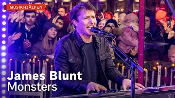 James Blunt -  Monsters / Musikhjälpen 2021