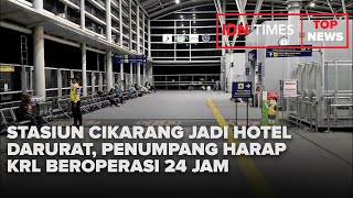 Stasiun Cikarang Jadi Hotel Darurat, Penumpang Harap Krl Beroperasi 24 Jam