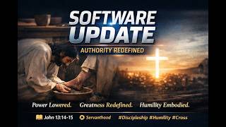 Software Update: Authority Redefined | John 13:14–15 (NASB)