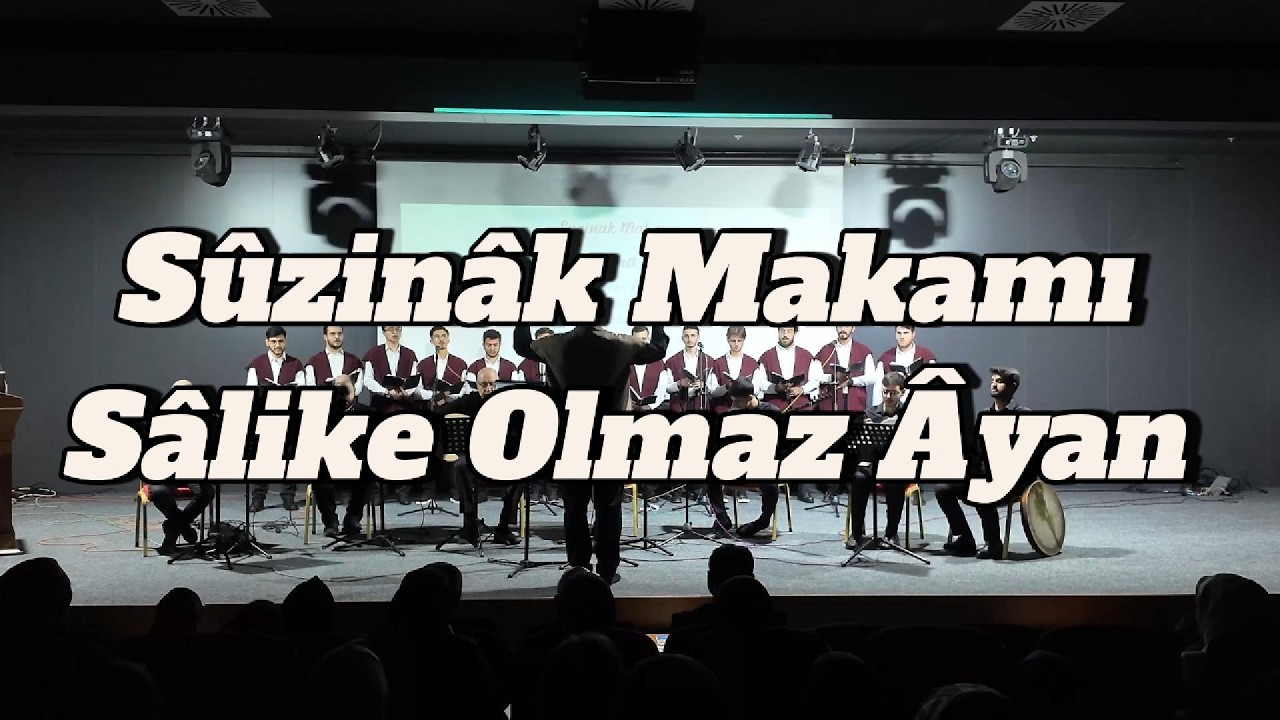 Sûzinâk Makamı - Sâlike Olmaz Âyan