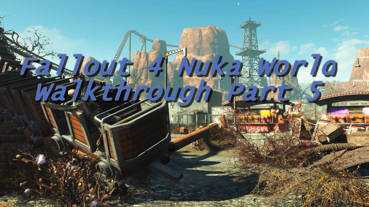 Nuka World Walkthrough