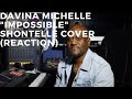 Davina Michelle - "Impossible" Shontelle Cover (Reaction)