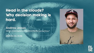 Andrew Jesson: Head in the clouds? Why decision making is hard