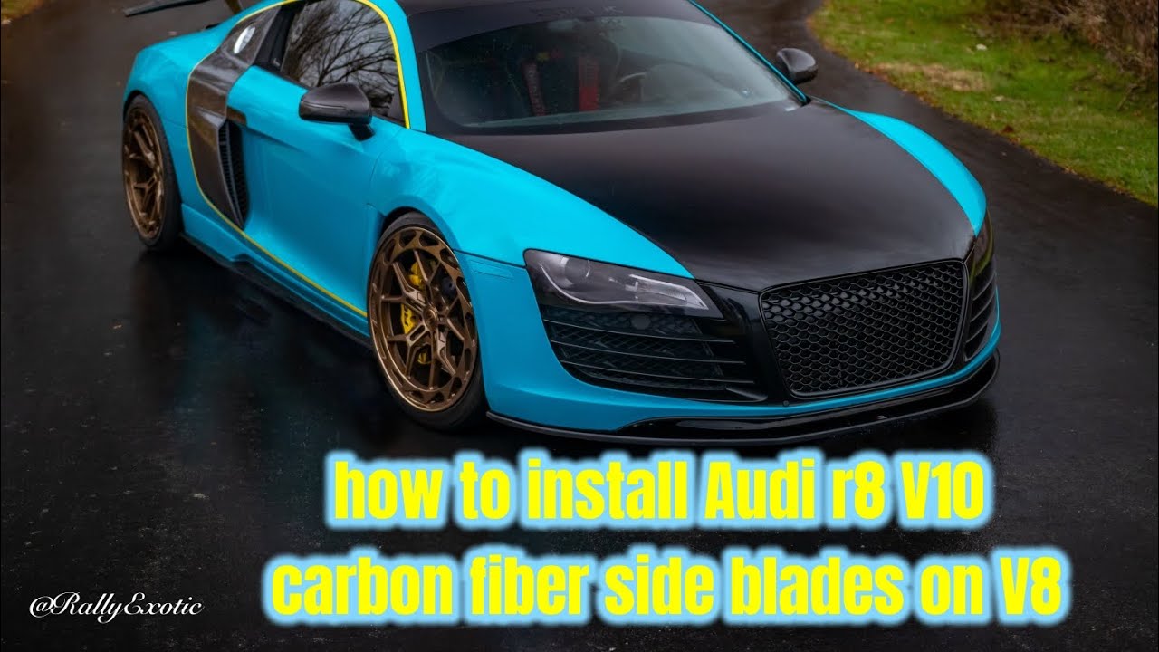 how to install Audi R8 V10 carbon fiber side blades on V8