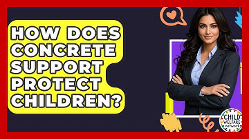 How Does Concrete Support Protect Children? - Child Welfare Network