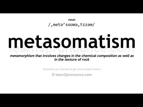 Pronunciation of Metasomatism | Definition of Metasomatism