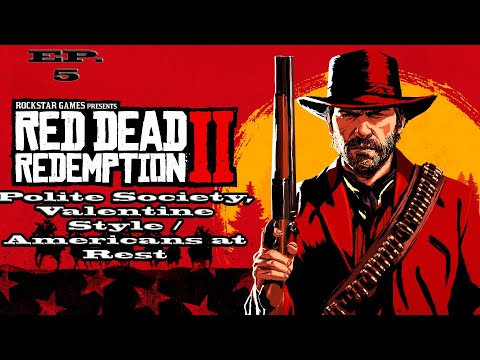 Video: Red Dead Redemption 2 - Polite Society, Valentine Style, American In Rest