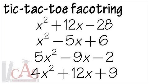 Q10, factor trinomials, with tic tac toe