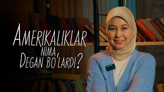 Amerikaliklar nima degan bo’lardi?! | Muxtasar Abdullayeva