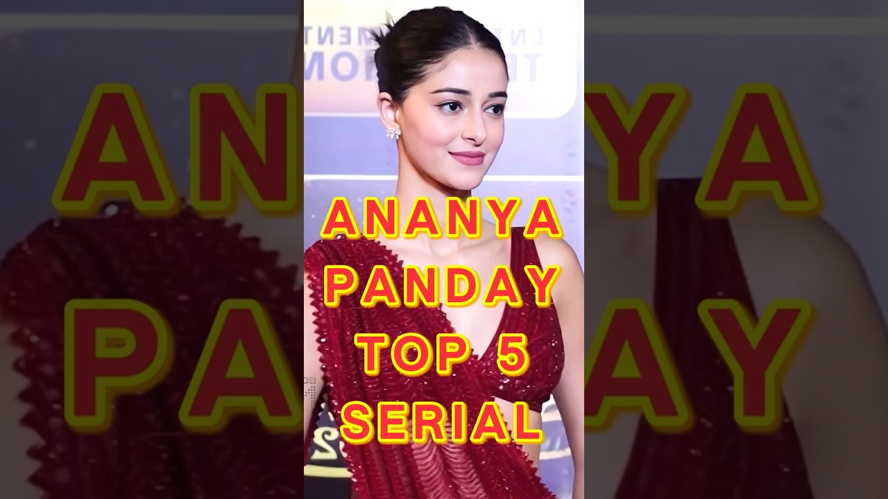 Ananya Panday Top 5 Movies & Web Series 2025 🥰 🥰