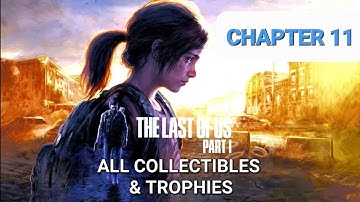 The Last of Us Part 1 - Chapter 11: The Firefly Lab All Collectible Locations