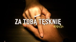 Video thumbnail of "DaNON - Za Tobą tęsknię  (Lyrics)"