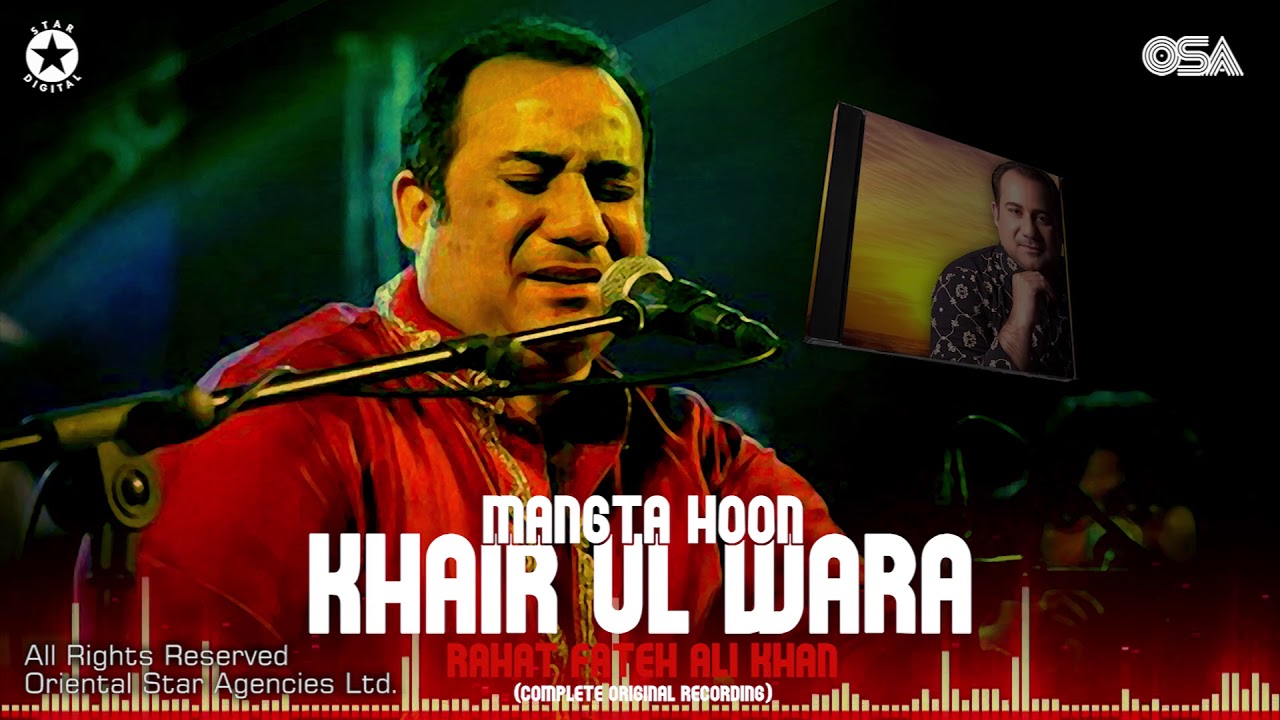 Mangta Hoon Khair Ul Wara  Rahat Fateh Ali Khan  complete full version  OSA Worldwide