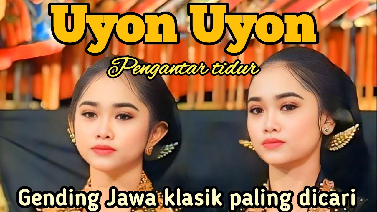 GENDING JAWA KLASIK PALING DICARI ‼️_ UYON UYON PENGANTAR TIDUR SIANG DAN MALAM NGLARAS NYAMLENG