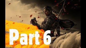 GHOST OF TSUSHIMA Walkthrough Gameplay Part 6 - No Commentary (1080p HD)