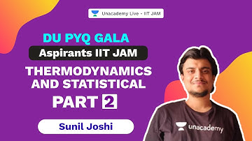 Aspirants IIT JAM |Thermodynamics and Statistical-Part 2 |DU PYQ Gala |Physics |Sunil Joshi| IIT JAM