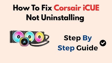 How To Fix Corsair iCUE Not Uninstalling (Clean Removal & Registry Fix Guide)