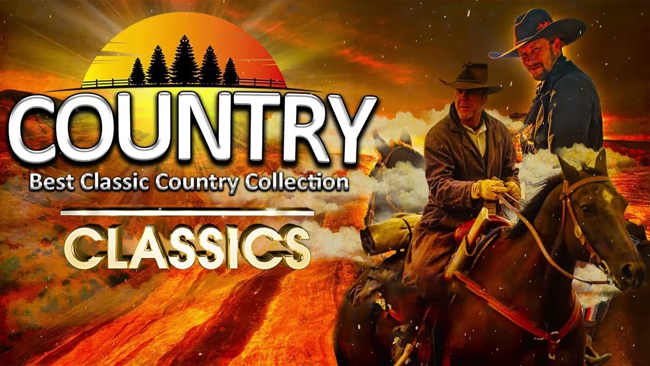 Greatest Hits Classic Country Songs Of All Time 🤠 The Best Of Old ...