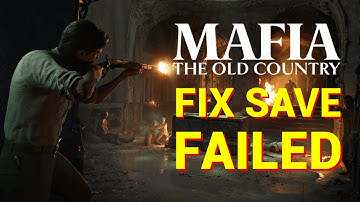 Fix Save Failed Error Easy Guide For Mafia The Old Country