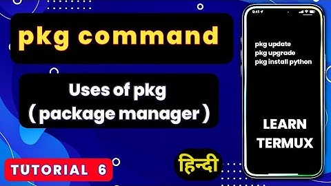  pkg install OR uninstall, Update & Manage Packages  | Full Guide  | Termux Tutorial 6