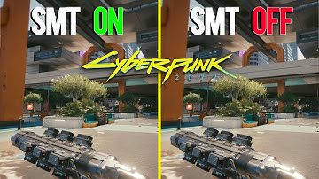 Is SMT fixed with Patch 2.0? | SMT On vs Off | Cyberpunk 2077