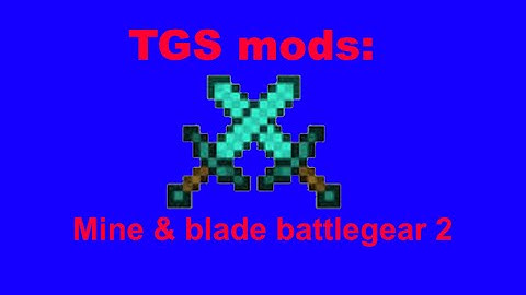 TGS mine & blade battlegear 2 mod